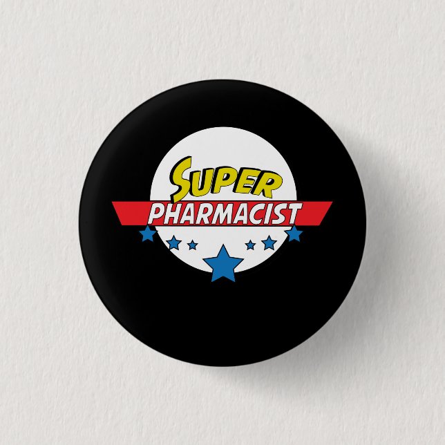 Super Pharmacist, #Pharmacist 1 Inch Round Button (Front)