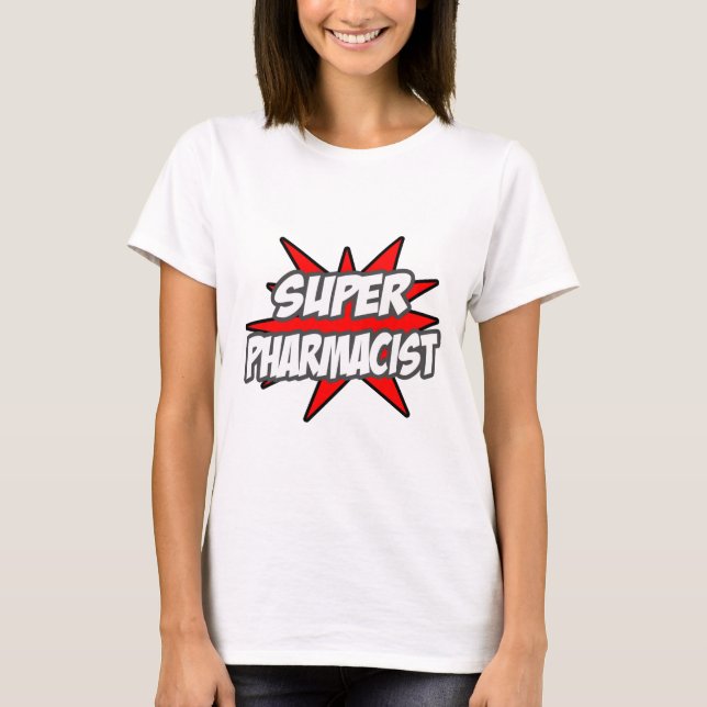 Super Pharmacist T-Shirt (Front)