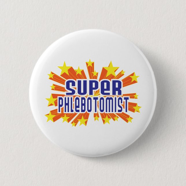 Super Phlebotomist 2 Inch Round Button (Front)