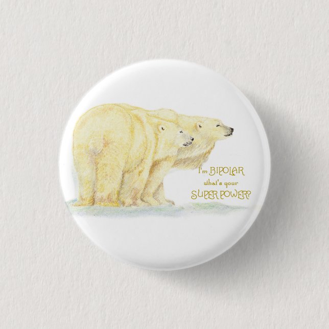 Super Power Bipolar Humour Quote Polar Bear Animal 1 Inch Round Button (Front)