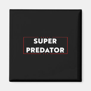 Super Predator  Magnet