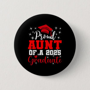 Super Proud Aunt Of 2025 Graduate Senior Graduatio 2 Inch Round Button