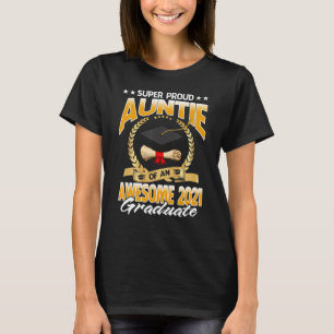Super Proud Auntie Of An Awesome 2021 Graduate T-Shirt