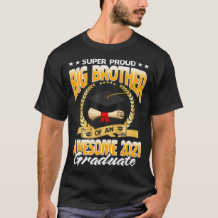 Super Proud Big Brother Of An Awesome 2021 Graduat T-Shirt