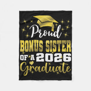 Super Proud Bonus Sister Of 2026 Graduate Graduati Fleece Blanket