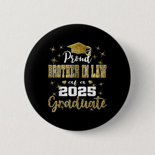Super Proud Brother In Law Of 2025 Graduate Gradua 2 Inch Round Button