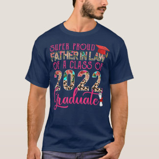 Super Proud Father In Law Of A Class Of 2022 Gradu T-Shirt