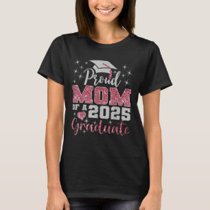 Super Proud Mom Of 2025 Graduate Awesome Family Co T-Shirt