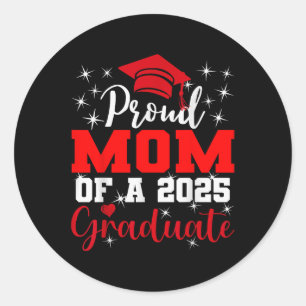 Super Proud Mom Of 2025 Graduate Senior Graduation Classic Round Sticker