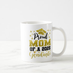 Super Proud Mom Of 2025 Graduate Senior Graduation Coffee Mug