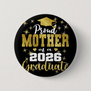 Super Proud Mother Of 2026 Graduate Senior Graduat 2 Inch Round Button