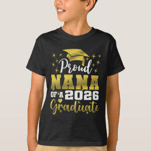 Super Proud Nana Of 2026 Graduate Senior Graduatio T-Shirt