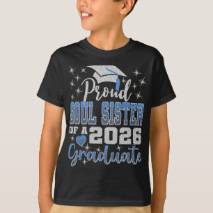 Super Proud Soul Sister Of 2026 Graduate Senior Gr T-Shirt