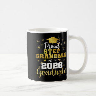 Super proud step grandma of 2026 graduate coffee mug