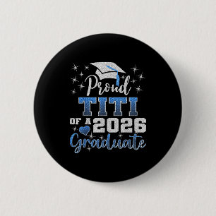 Super proud titi of 2026 graduate senior 2 inch round button