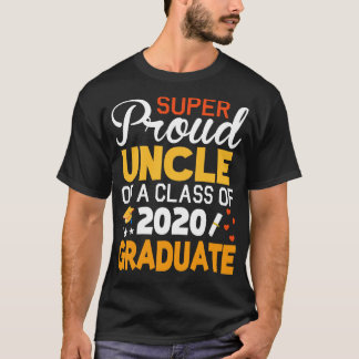 Super Proud Uncle Of A Class Of 2020 Graduate Seni T-Shirt