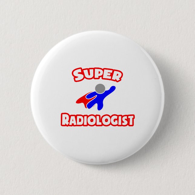 Super Radiologist 2 Inch Round Button (Front)