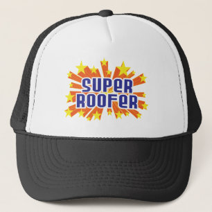 Super Roofer Trucker Hat