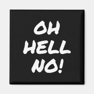 Super Sarcastic S Oh Hell No Funny Sarcastic Rude Magnet