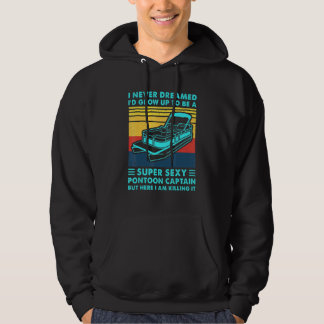 Super Sexy Pontoon Captain Dad Ever Captain Boat G Hoodie