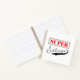 Super Sibling Notebook