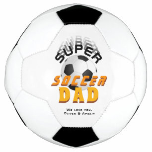 Super Soccer Dad Football Sport Father`s Day Ball