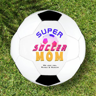 Super Soccer Mom Football Sport Mother`s Day Ball