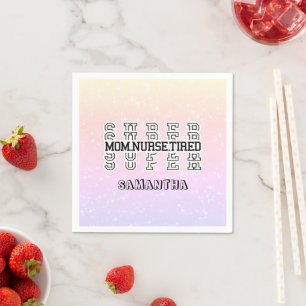 Super Super Super Mom, Nurse, Tired Napkin