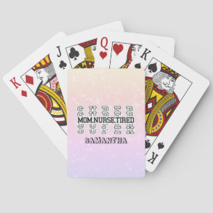 Super Super Super Mom, Nurse, Tired Playing Cards