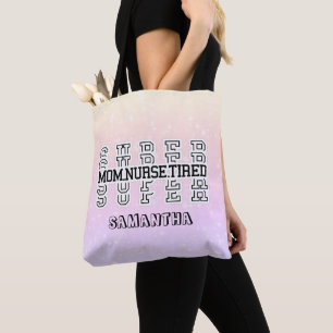 Super Super Super Mom, Nurse, Tired Tote Bag