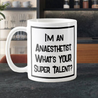 Super Talent d'Anesthésiste. Mug