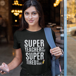 Super Teacher By Day Funny Teacher T-Shirt