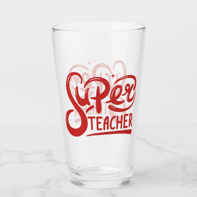 Super Teacher Glass (Front)