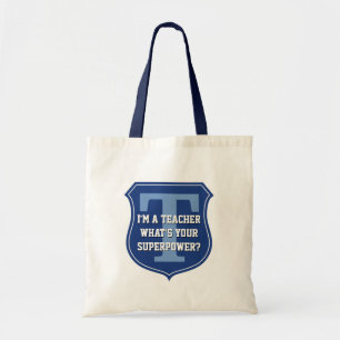 Super teacher tote bag   What's your superpower?