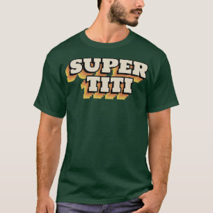 Super TiTi  T-Shirt