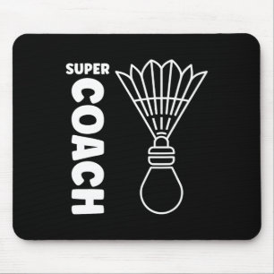 Super Trainer Badminton Sport Simple Badminton Coa Mouse Pad