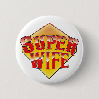 Super Wife 2 Inch Round Button