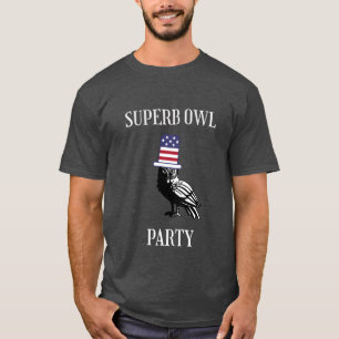 Superb Owl party T-Shirt