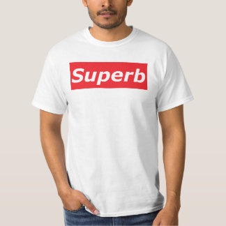 Superb T-Shirt