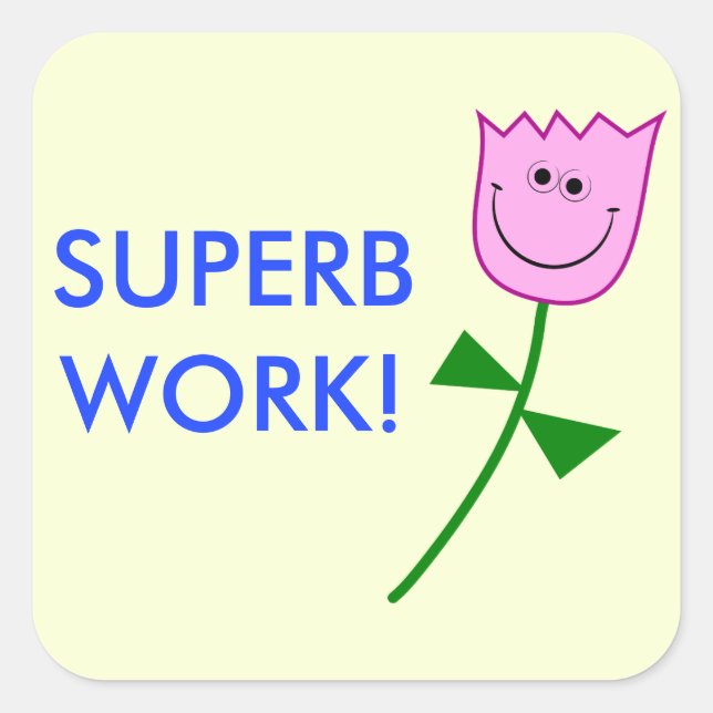 Superb Work! Square Sticker (Front)