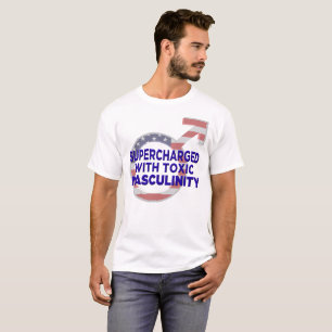 SUPERCHARGED WITH TOXIC MASCULINITY (l) T-Shirt