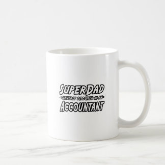SuperDad...Accountant Coffee Mug