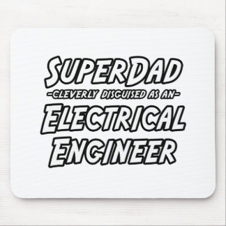 SuperDad...Electrical Engineer Mouse Pad