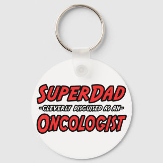 SuperDad...Oncologist Keychain