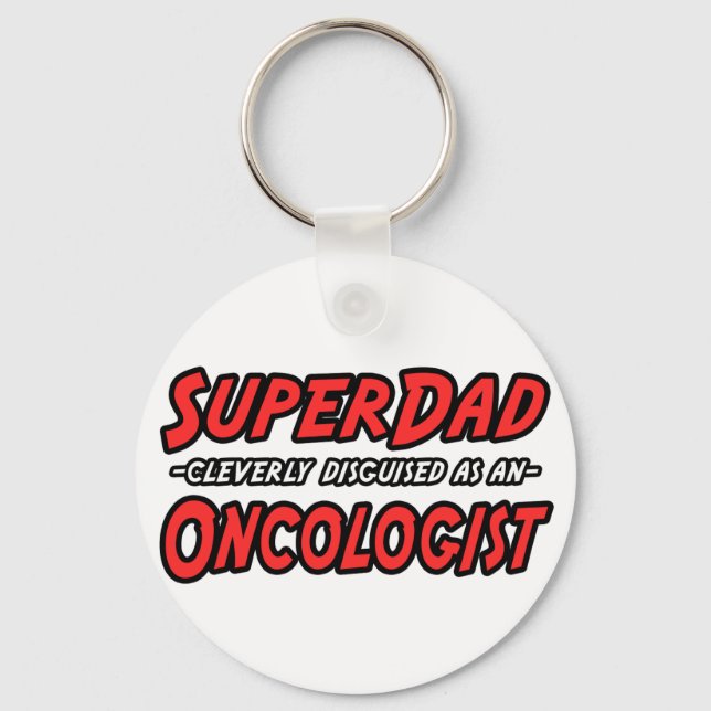 SuperDad...Oncologist Keychain (Front)