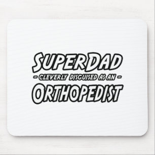 SuperDad...Orthopedist Mouse Pad