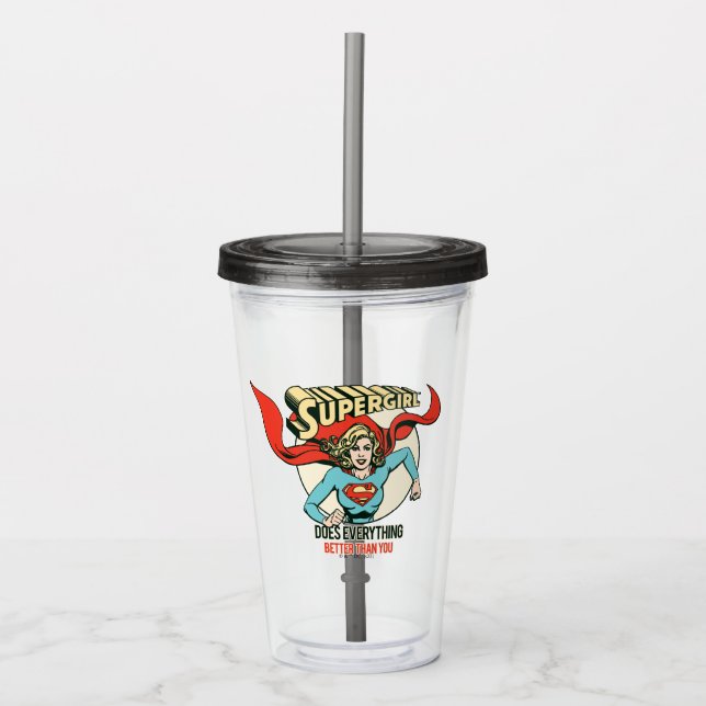 Supergirl Does Everything Better Than You Acrylic Tumbler (Front)