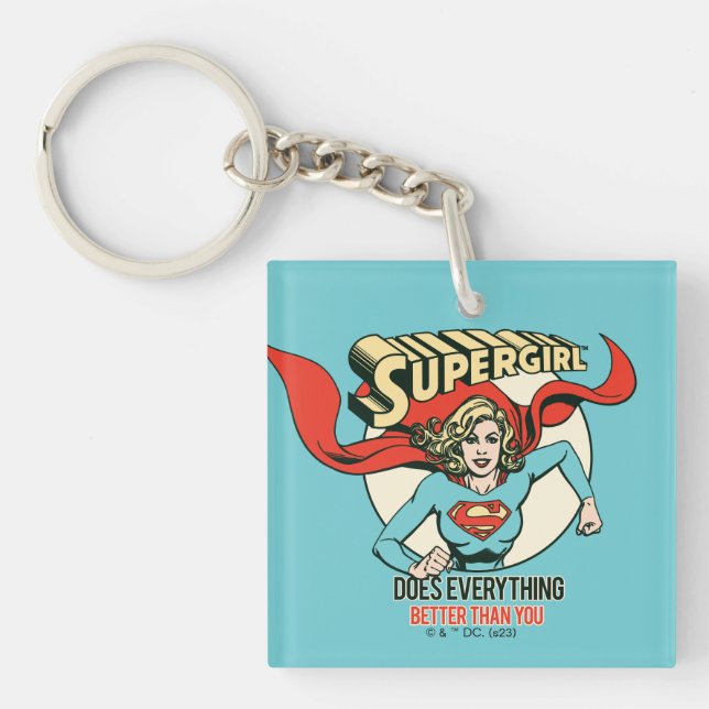 Supergirl Does Everything Better Than You Keychain (Front)