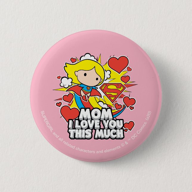 Supergirl | I Love You This Much 2 Inch Round Button (Front)