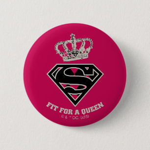 Supergirl S-Shield "Fit For A Queen" 2 Inch Round Button